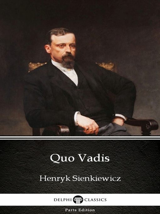 Title details for Quo Vadis by Henryk Sienkiewicz--Delphi Classics (Illustrated) by Henryk Sienkiewicz - Available